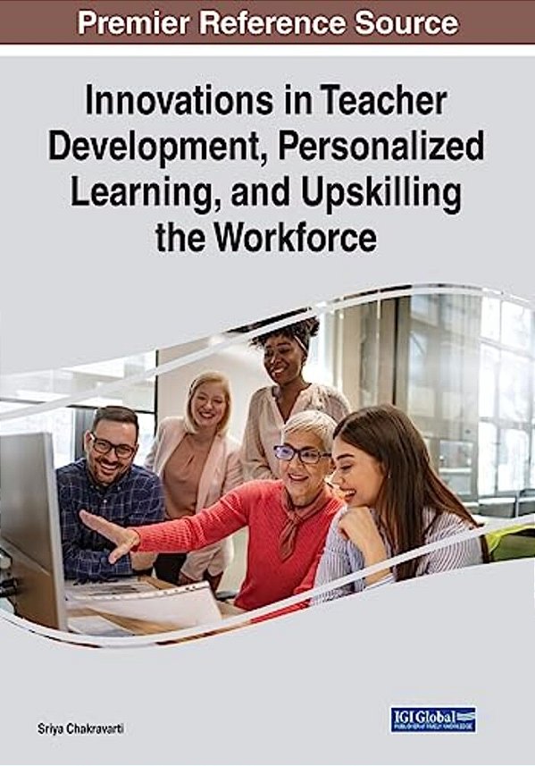 Innovations In Teacher Development, Personalized Learning, And Upskilling The Workforce-..