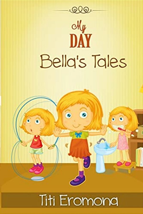 My Day: Bella's Tales-..