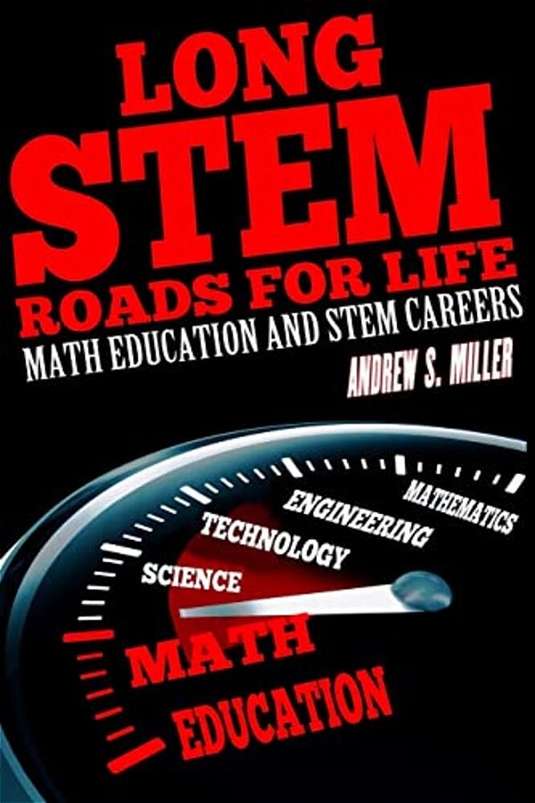 Long Stem Roads For Life: Math Education And Stem Careers-..