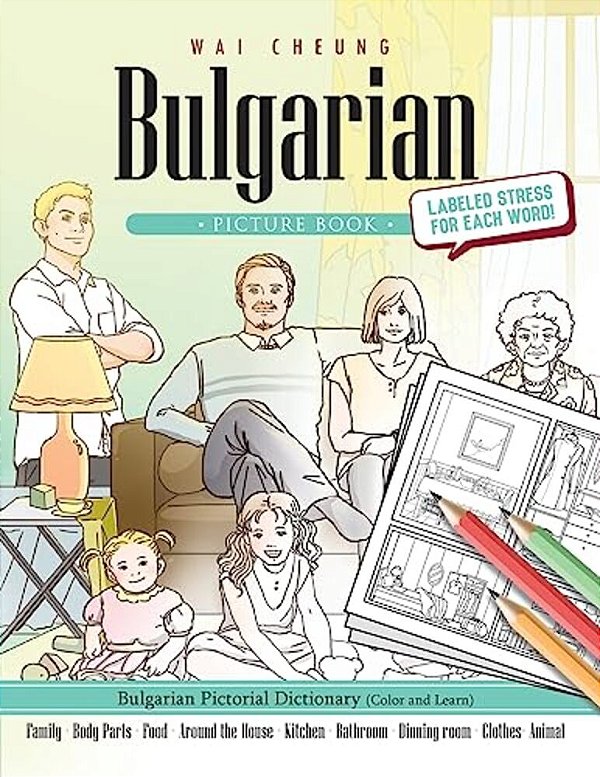 Bulgarian Picture Book: Bulgarian Pictorial Dictionary (Color And Learn)-..
