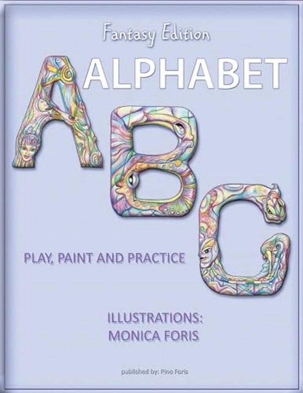 Alphabet Abc: Play, Paint And Practice (Fantasy Edition)-..