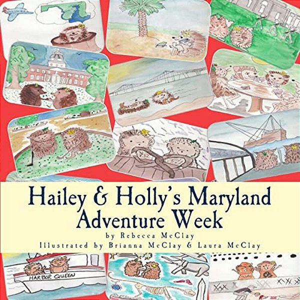 Hailey & Holly's Maryland Adventure Week: Two Cousins Explore Annapolis, The Chesapeake Bay And Other Maryland Treasures!-..