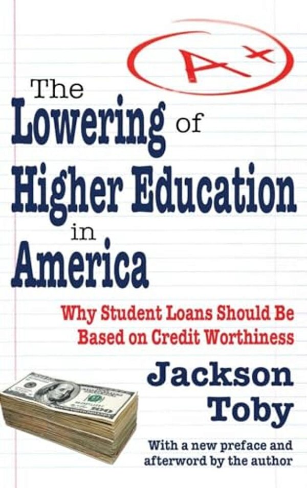 The Lowering Of Higher Education In America-..