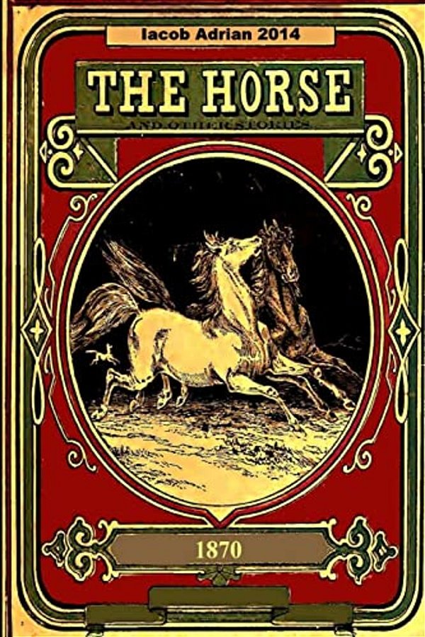 The Horse And Other Stories 1870-..
