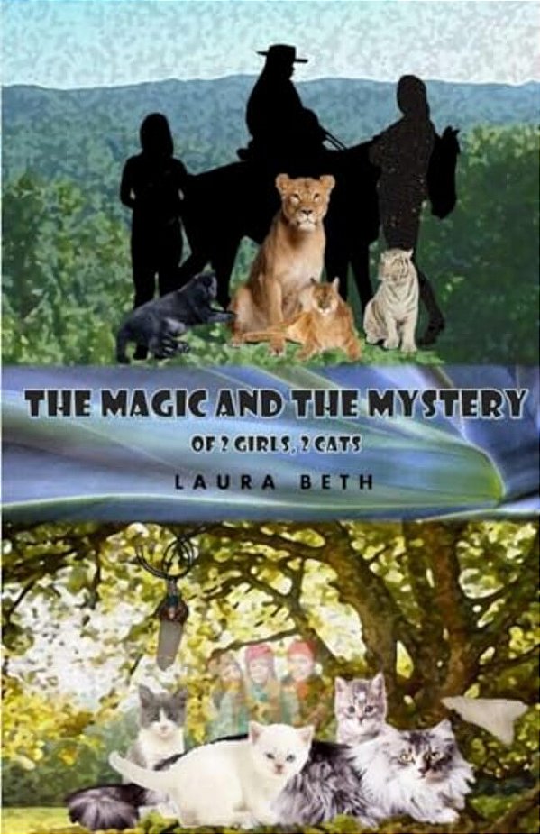 The Magic And The Mystery: Of 2 Girls, 2 Cats-..