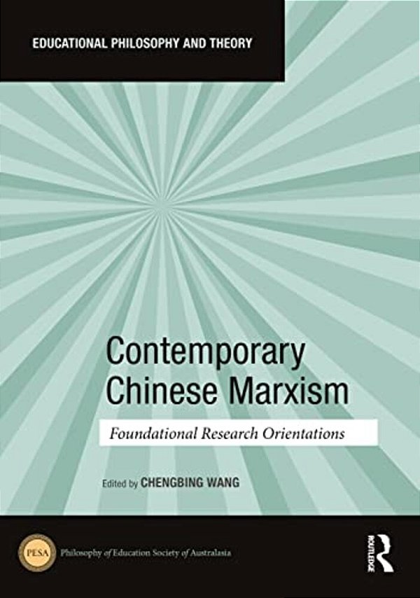 Contemporary Chinese Marxism: Foundational Research Orientations-..