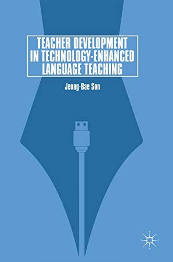 Teacher Development In Technology-Enhanced Language Teaching-..