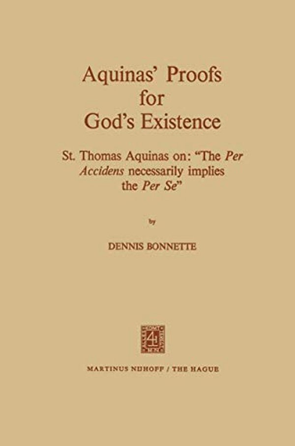 Aquinas' Proofs For God's Existence: St. Thomas Aquinas On: "The Per Accidens Necessarily Implies The Per Se"-..