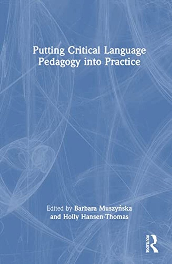 Putting Critical Language Pedagogy Into Practice-..