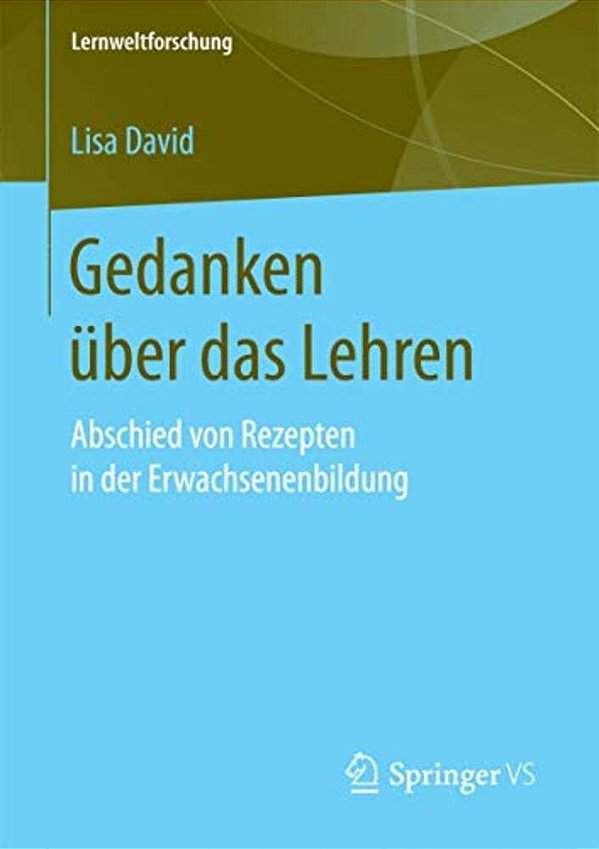 Gedanken Über Das Lehren: Abschied Von Rezepten In Der Erwachsenenbildung-..