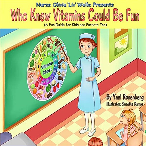 Nurse Olivia 'LIV' Welle Presents: Who Knew Vitamins Could Be Fun!-..