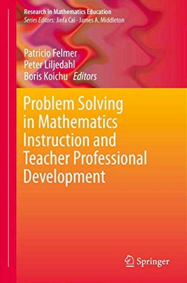 Problem Solving In Mathematics Instruction And Teacher Professional Development-..