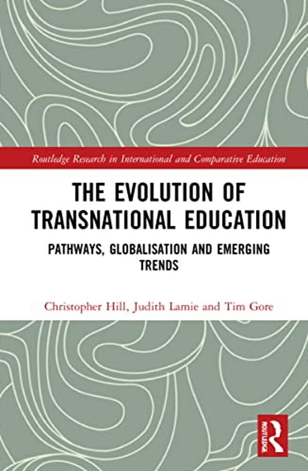 The Evolution Of Transnational Education: Pathways, Globalisation And Emerging Trends-..