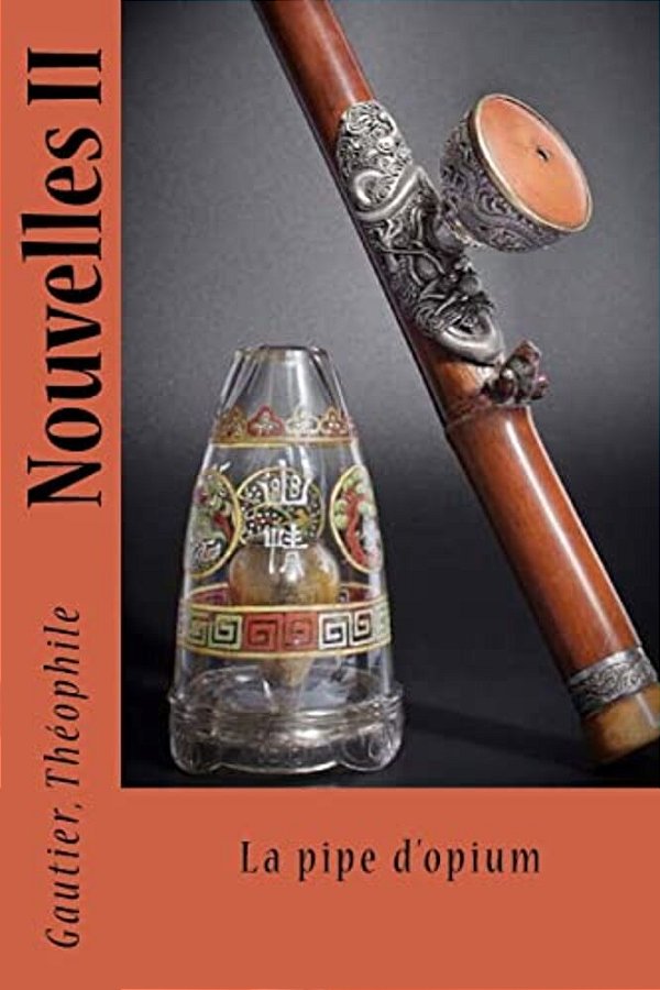 Nouvelles II: La Pipe D'Opium-..