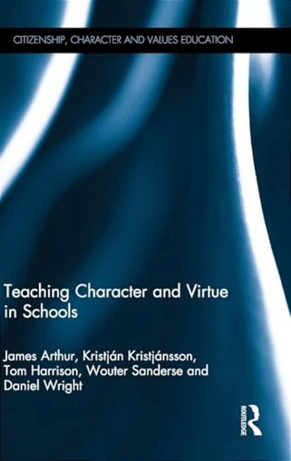 Teaching Character And Virtue In Schools-..