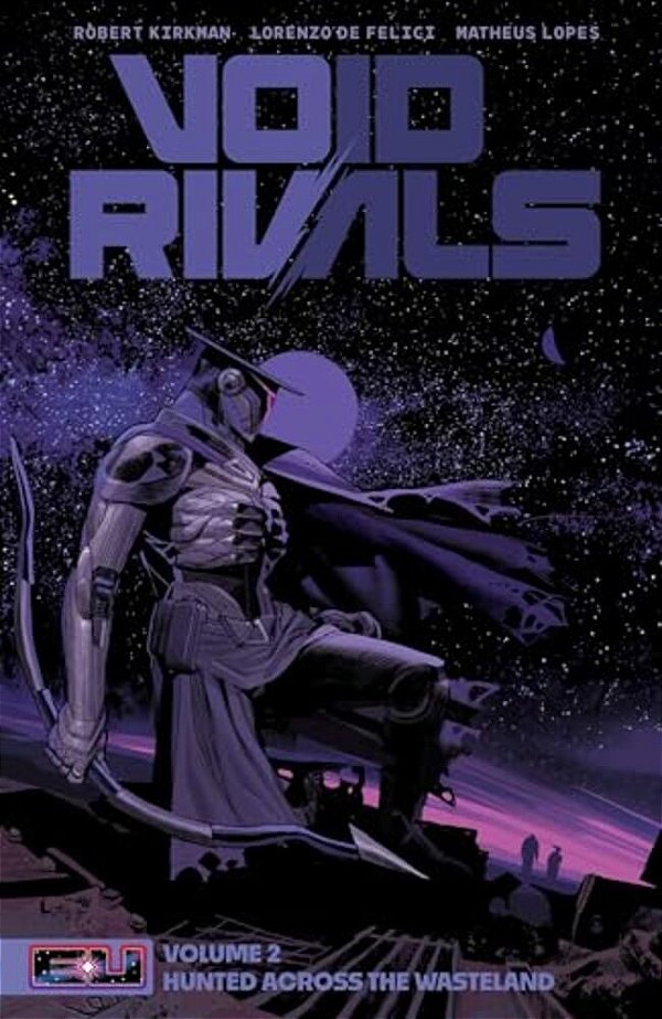 Void Rivals Volume 2: Hunted Across The Wasteland-..