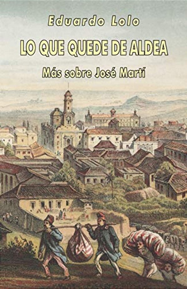 Lo Que Quede De Aldea: Más Sobre José Martí-..