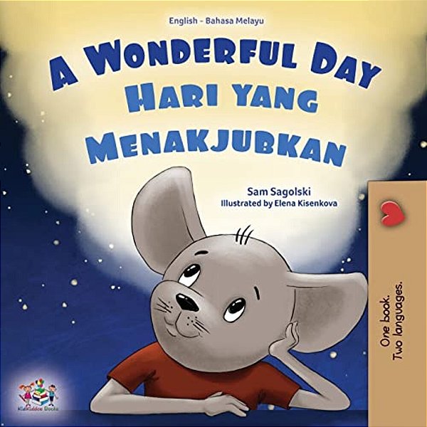 A Wonderful Day (English Malay Bilingual Children's Book)-..