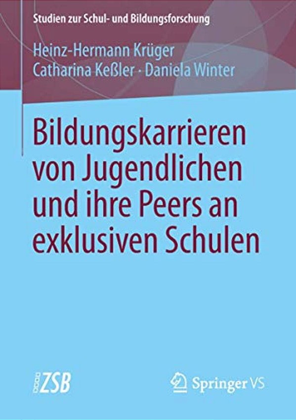 Bildungskarrieren Von Jugendlichen Und Ihre Peers An Exklusiven Schulen-..