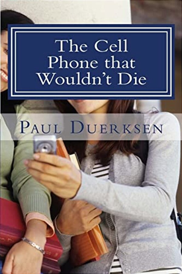 The Cell Phone That Wouldn't Die: And Other Plays-..