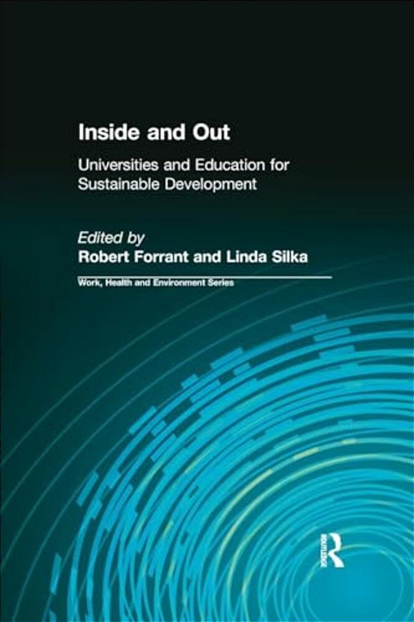 Inside And Out: Universities And Education For Sustainable Development-..