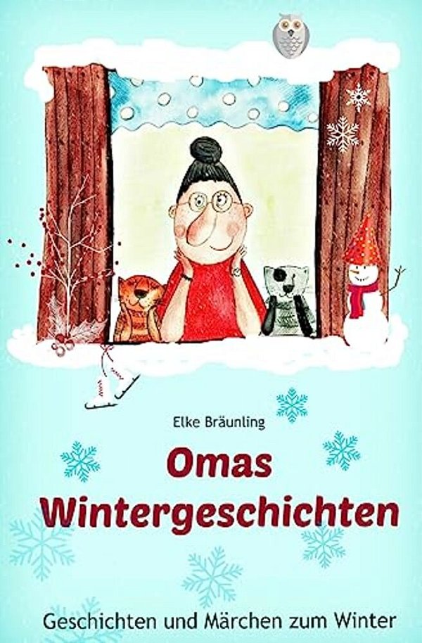 Omas Wintergeschichten: Wintergeschichten Und Märchen Für Kinder-..