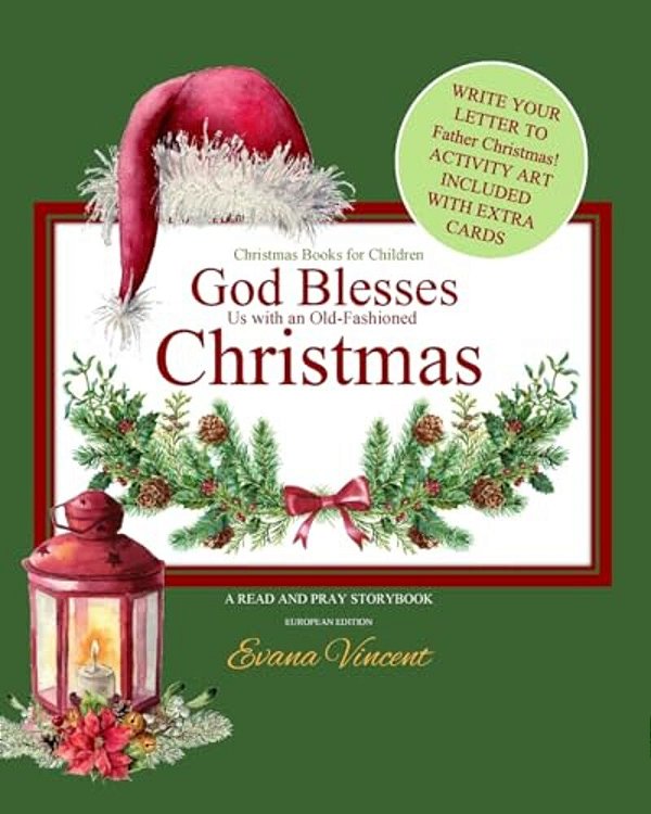 Christmas Books For Children: God Blesses Christmas A Read And Pray Storybook Write Your Letter To Father Christmas! Activity Art Included Make Chri-..