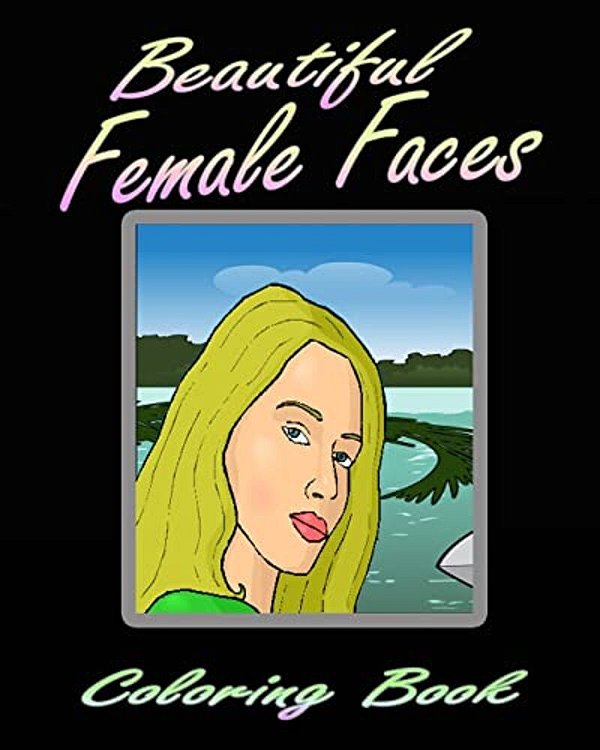 Beautiful Female Faces (Coloring Book)-..