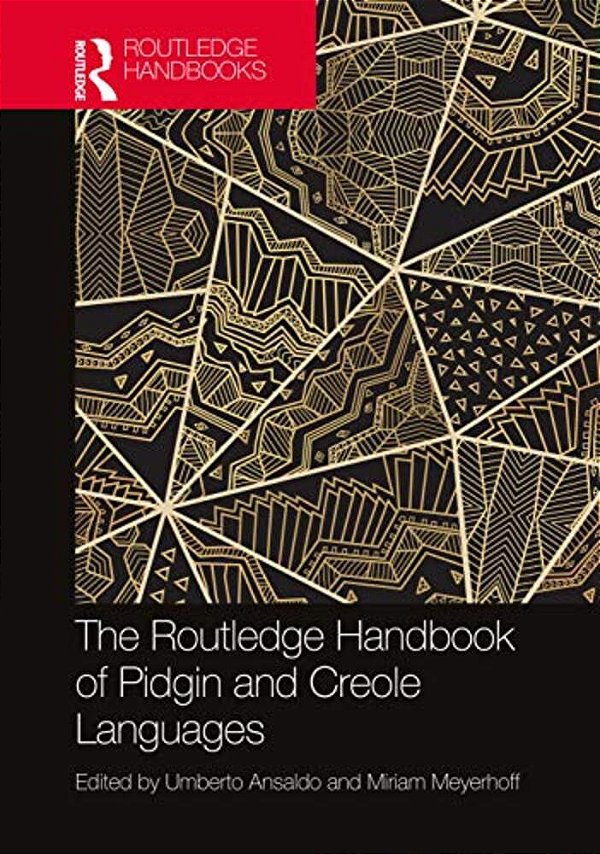 The Routledge Handbook Of Pidgin And Creole Languages-..