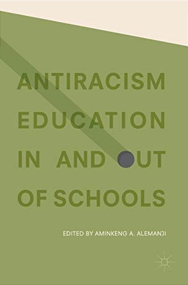 Antiracism Education In And Out Of Schools-..