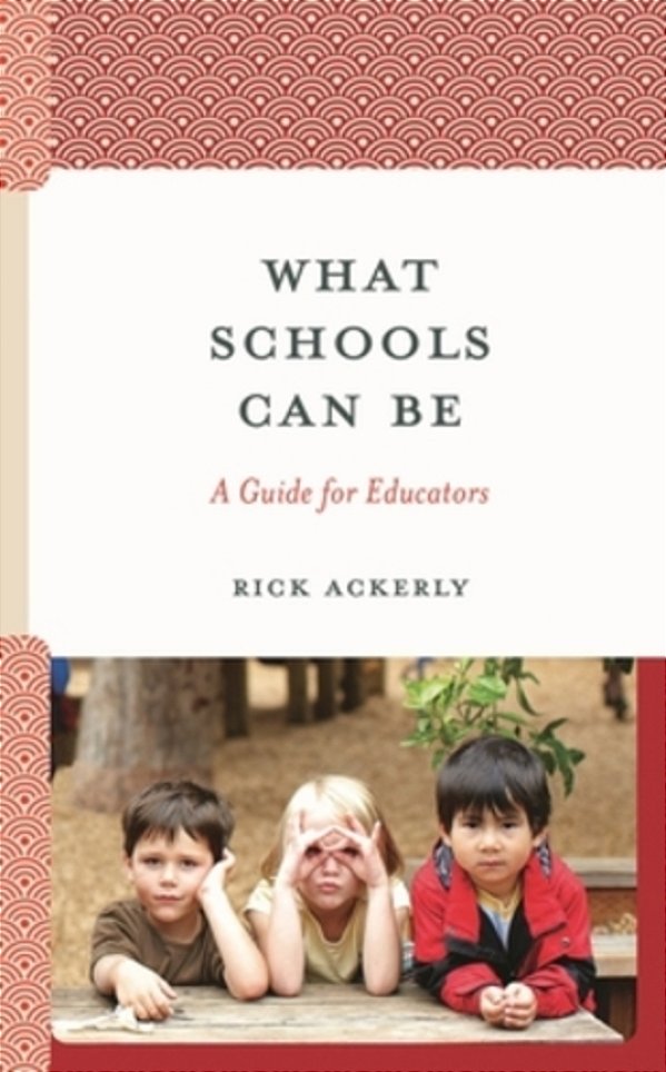 What Schools Can Be: A Guide For Educators-..
