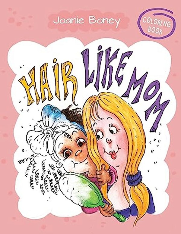 Hair Like Mom Coloring Book-..