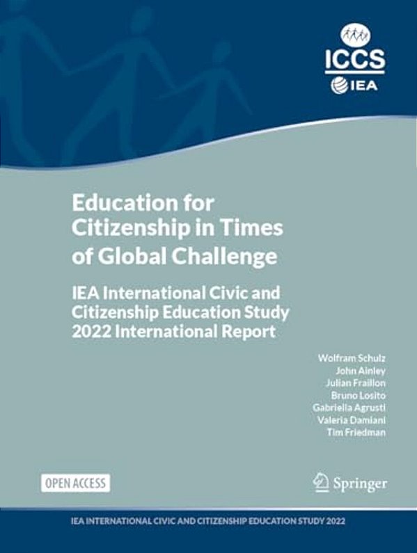 Education For Citizenship In Times Of Global Challenge: Iea International Civic And Citizenship Education Study 2022 International Report-..