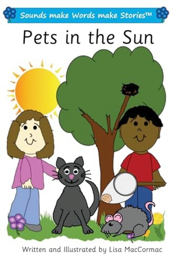 Pets In The Sun: Sounds Make Words Make Stories, Plus Level, Series 1, Book 4-..