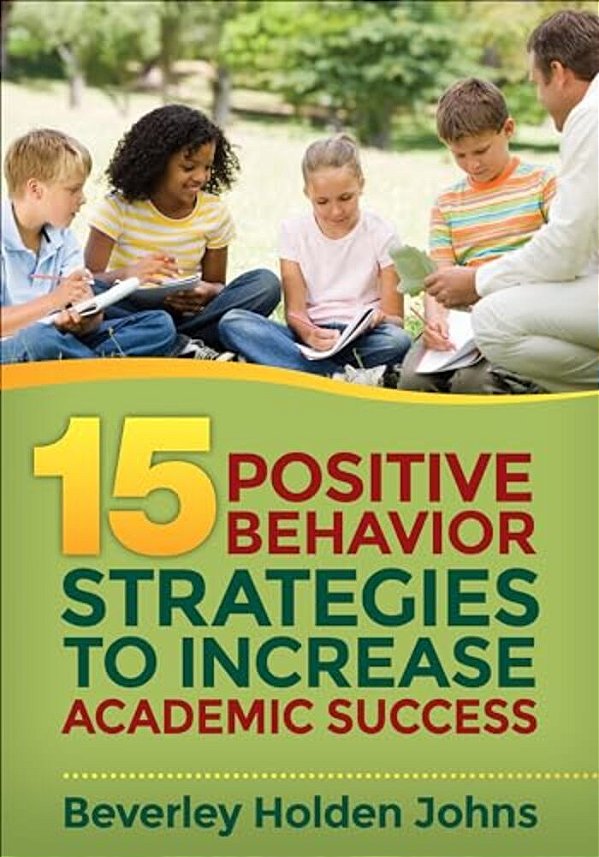 Fifteen Positive Behavior Strategies To Increase Academic Success-..