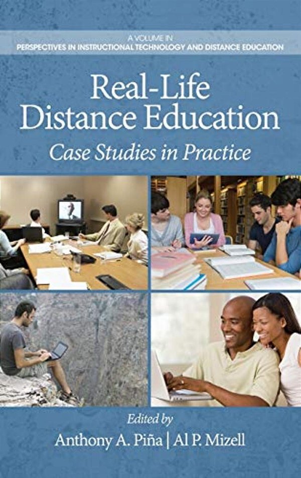 Real-Life Distance Education: Case Studies In Practice-..