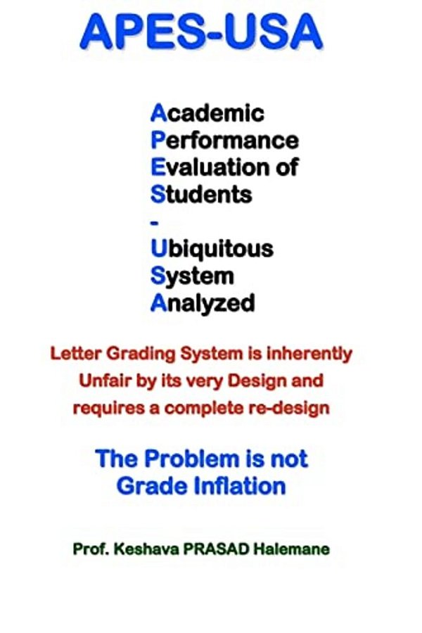Apes-USA: Academic Performance Evaluation Of Students - Ubiquitous System Analyzed: Letter Grading System Is Inherently Unfair B-..