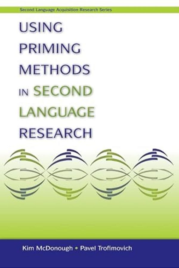 Using Priming Methods In Second Language Research-..