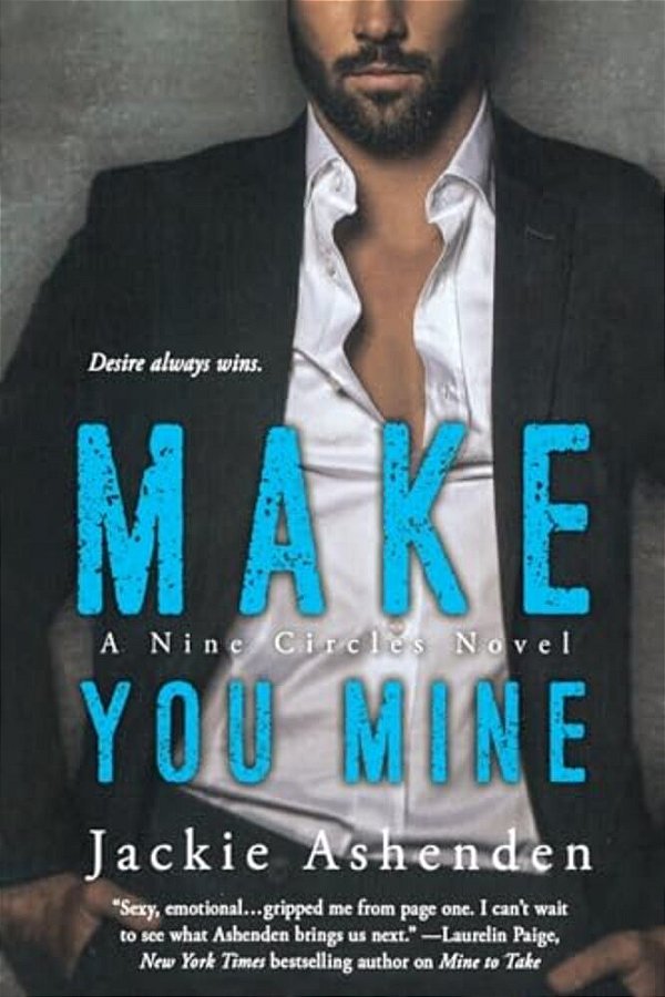 Make You Mine: A Nine Circles Novel-..