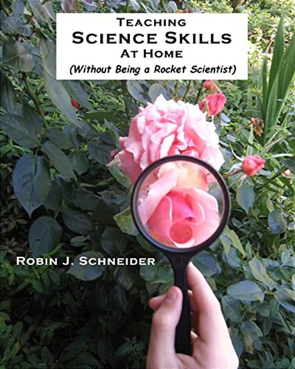 Teaching Science Skills At Home: Without Being A Rocket Scientist-..