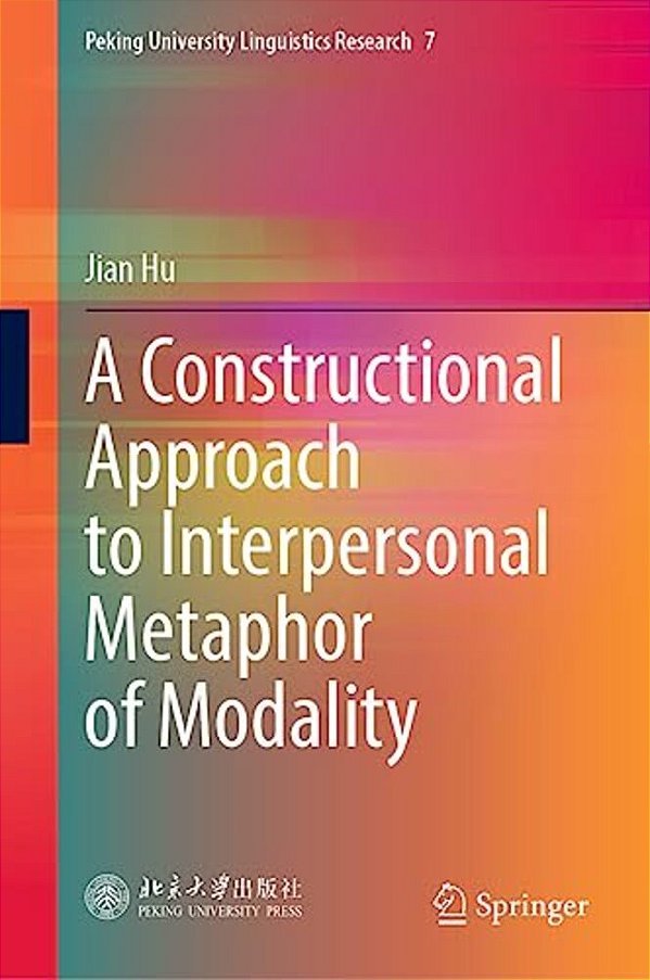 A Constructional Approach To Interpersonal Metaphor Of Modality-..