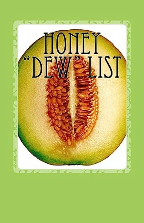 Honey "Dew" List-..
