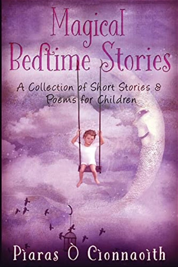 Magical Bedtime Stories: A Collection Of Short Stories & Poems For Children-..