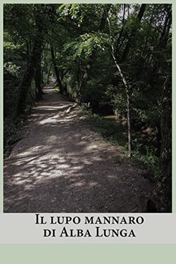 Il Lupo Mannaro Di Alba Lunga-..