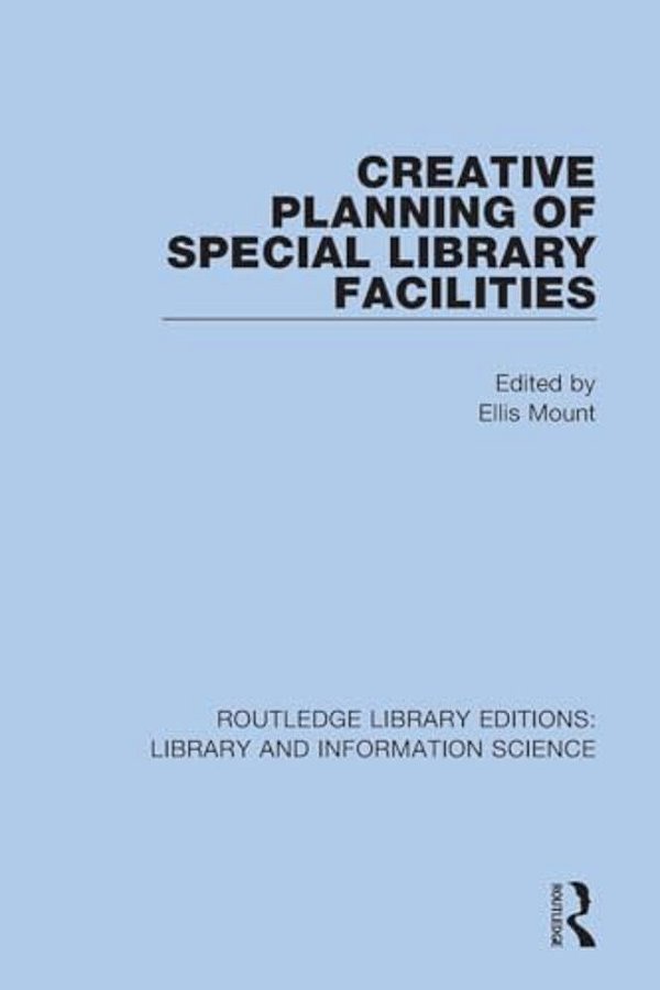 Creative Planning Of Special Library Facilities-..