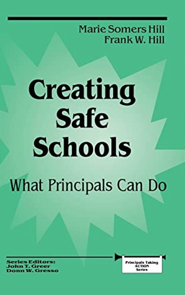 Creating Safe Schools: What Principals Can Do-..