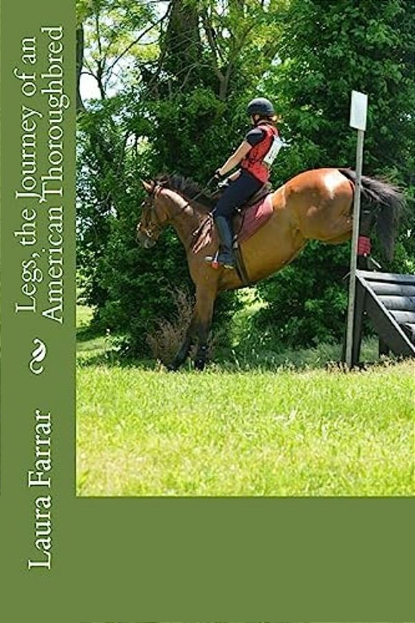 Legs, The Journey Of An American Thoroughbred-..