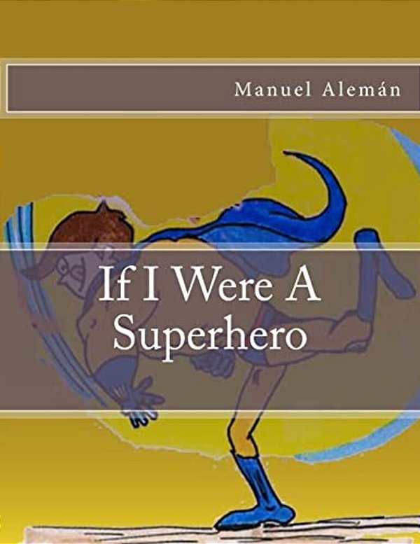 If I Were A Super Hero-..