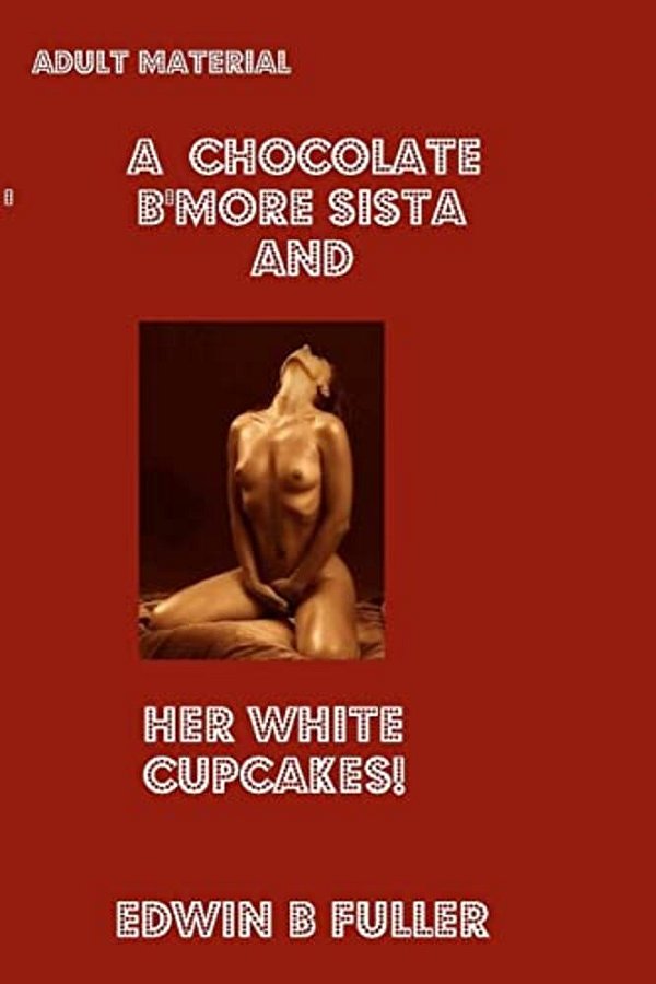 A Chocolate B'More Sista And Her White Cupcakes-..