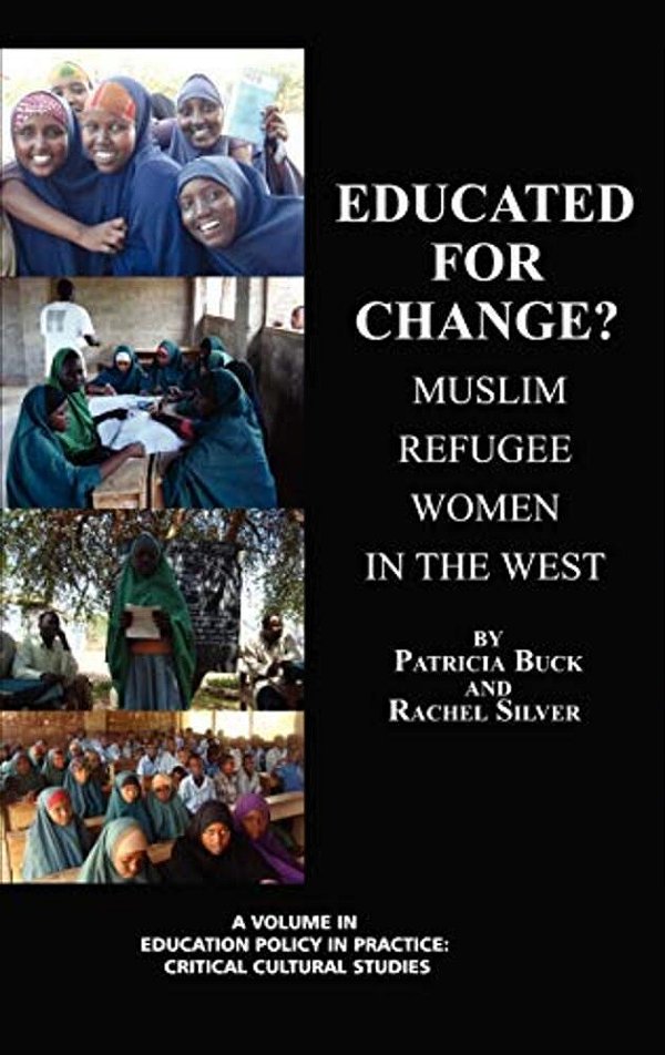 Educated For Change? Muslim Refugee Women In The West-..